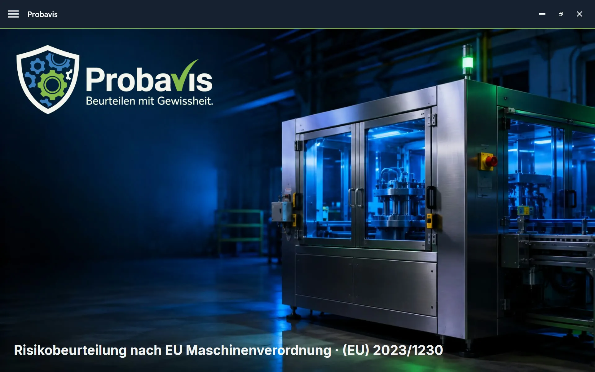 Startansicht der Desktop-Anwendung Probavis: Programmfenster mit Menü, Probavis-Logo und dem Hinweis auf die Risikobeurteilung nach EU-Maschinenverordnung (EU) 2023/1230.